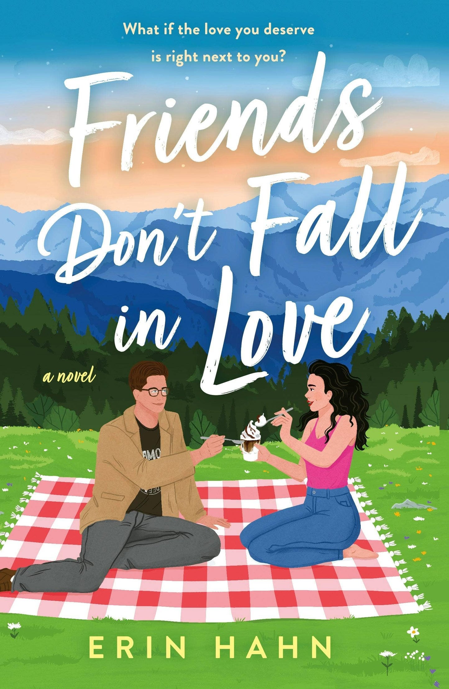 Friends Don't Fall In Love: A Novel