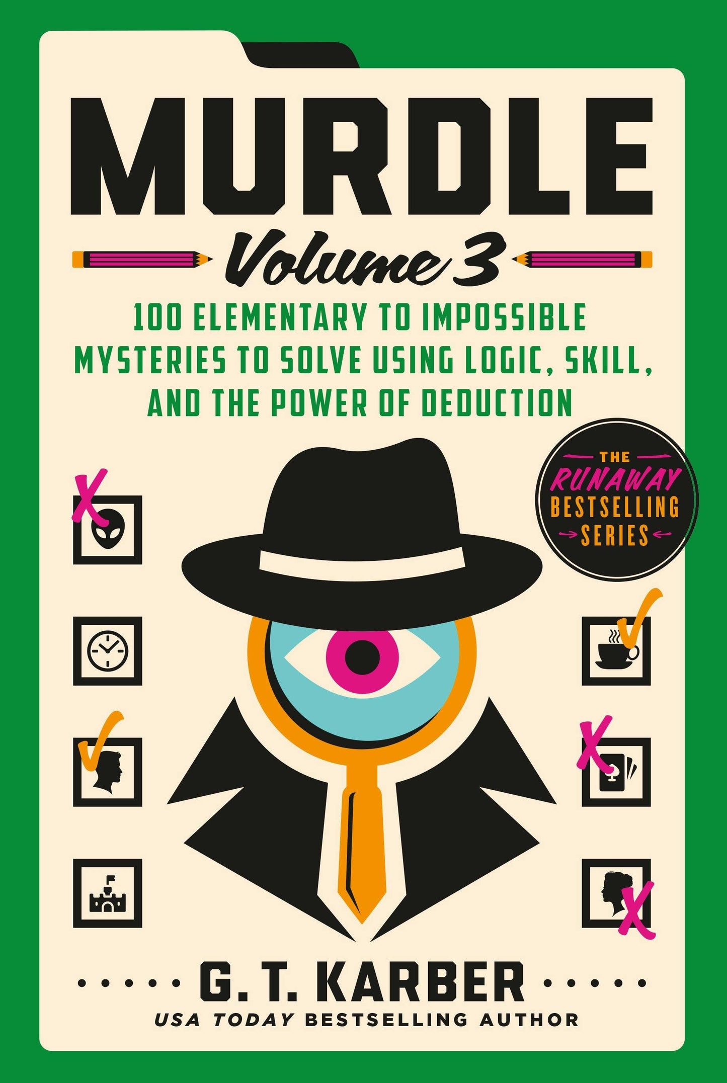 Murdle Volume 3: 100 Logic And Deduction Mysteries