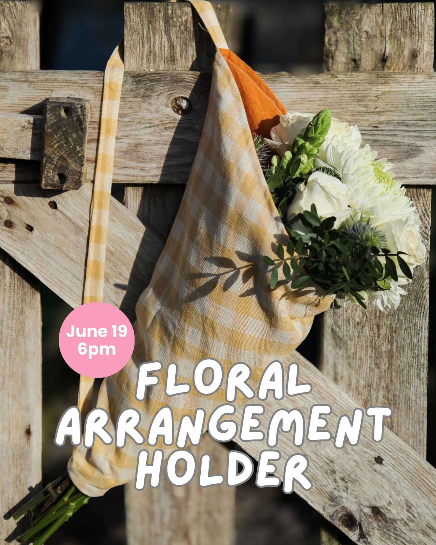 Floral Arrangement Tote Workshop