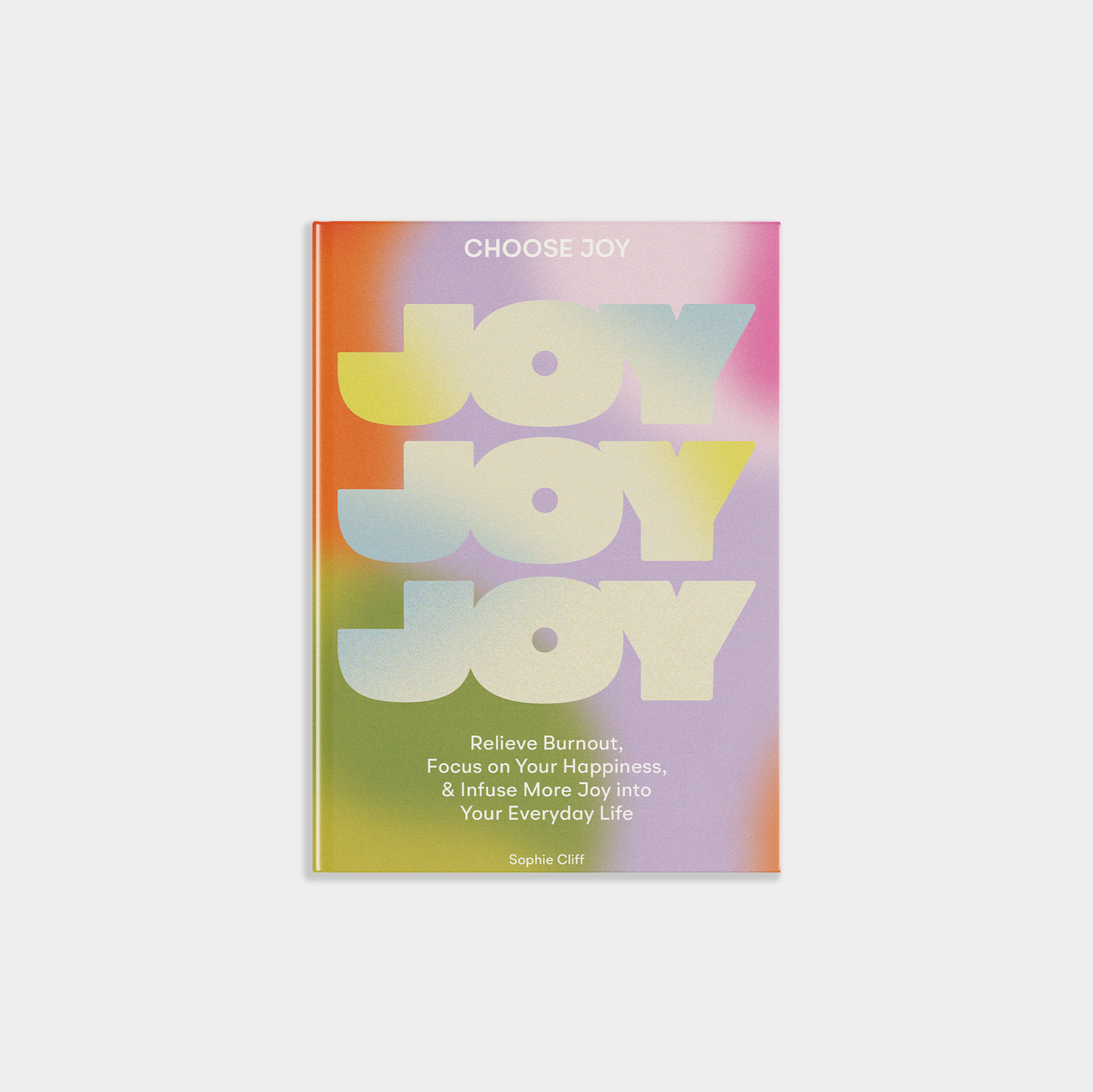 Choose Joy (A Self-Care Book for Women)