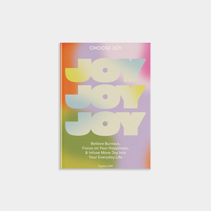 Choose Joy (A Self-Care Book for Women)
