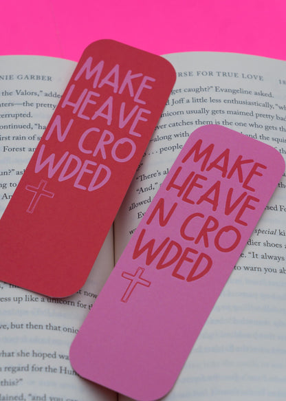 Make Heaven Crowded Bookmark