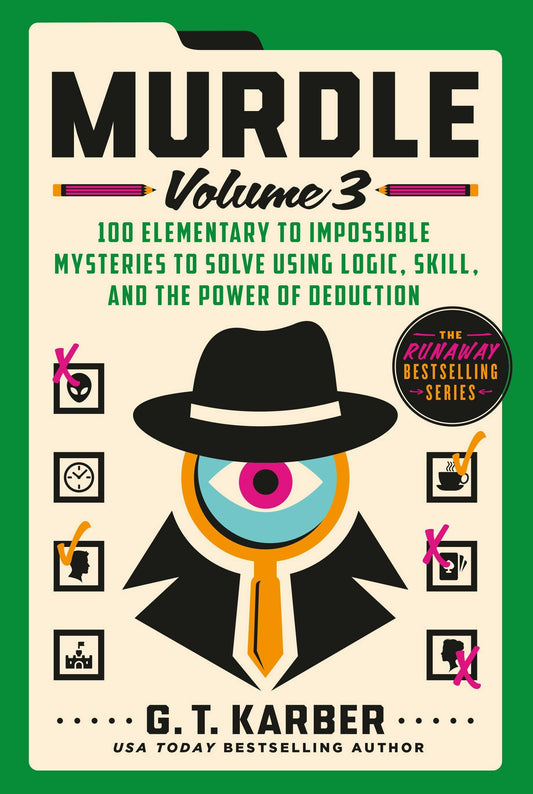 Murdle Volume 3: 100 Logic And Deduction Mysteries