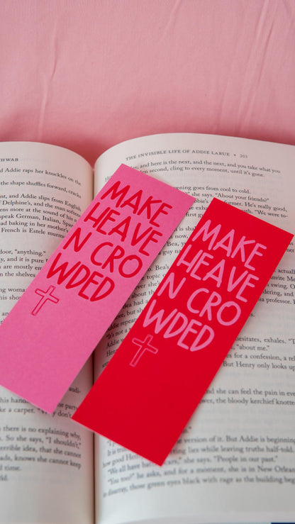 Make Heaven Crowded Bookmark