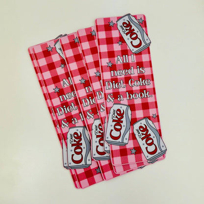 Bookmark All I Need Is Diet Coke and a Book