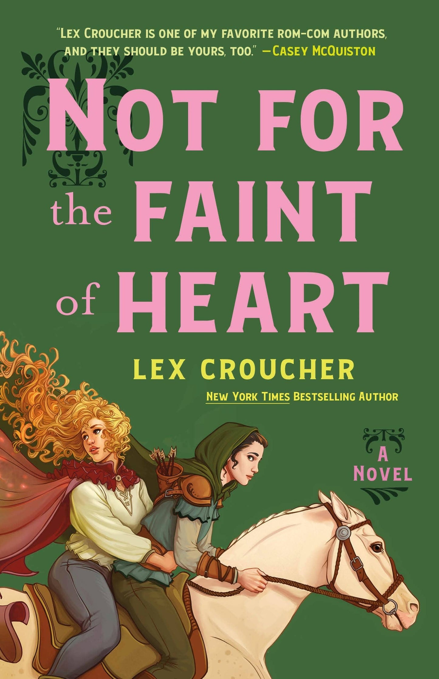 Not For The Faint Of Heart: A Novel