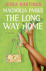 Magnolia Parks: The Long Way Home (Magnolia Parks Universe #3)