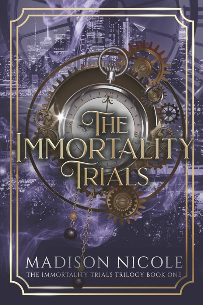 The Immortal Trials (The Immortal Trials Trilogy #1)