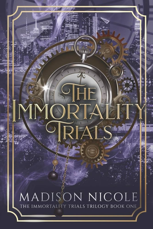 The Immortal Trials (The Immortal Trials Trilogy #1)